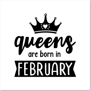 Queens Are Born In February Posters and Art